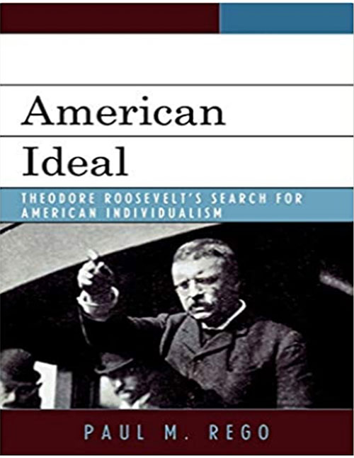 American Ideal: Theodore Roosevelt's Search for American Individualism