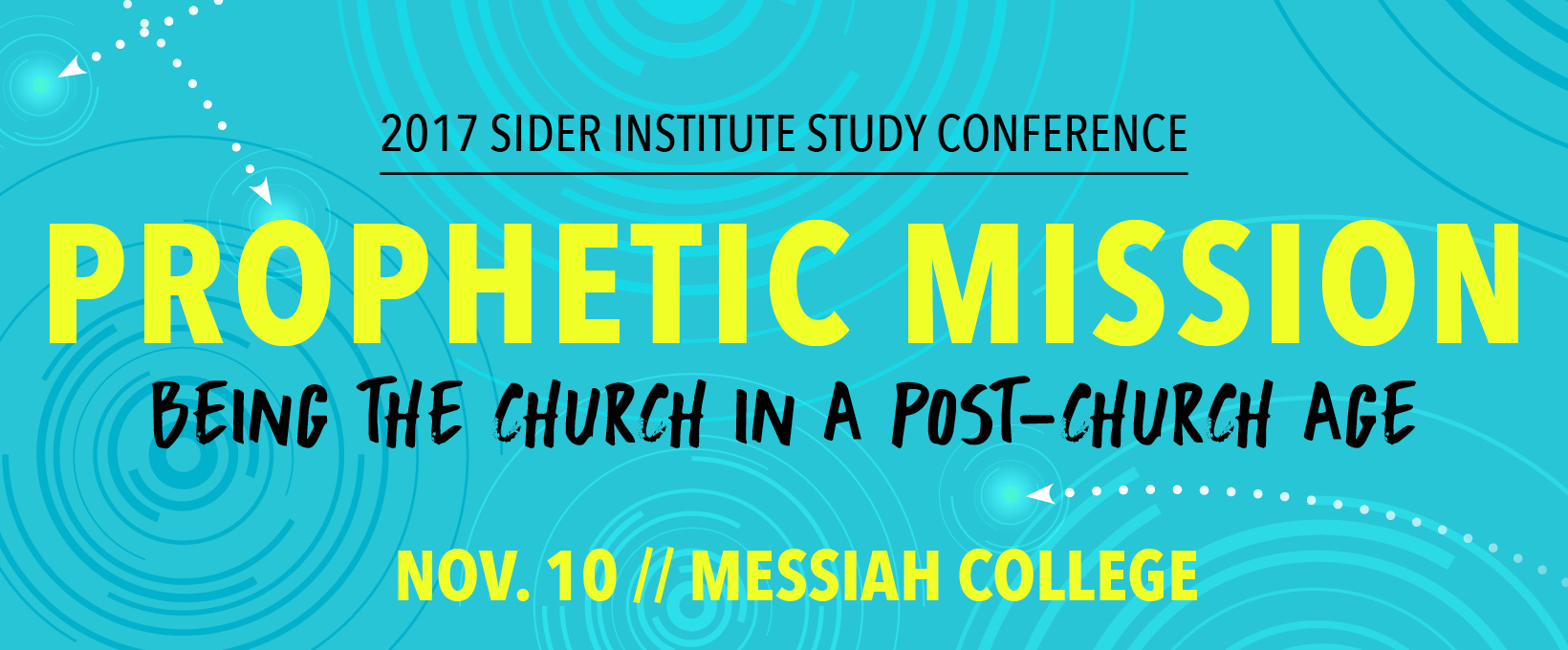 Banner for the 2017 Sider Institute study conference on "Prophetic Mission."
