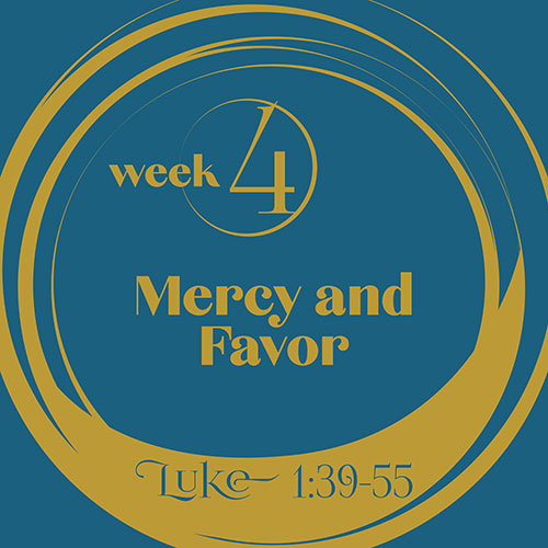Mercy and Favor
