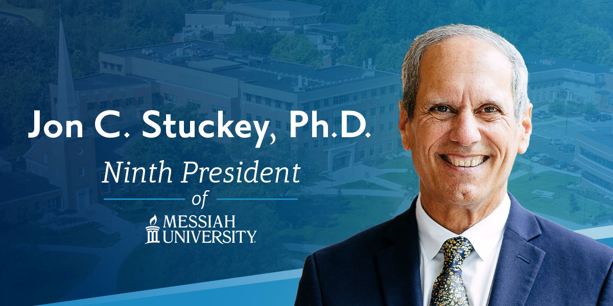 Announcement banner image of Jon Stuckey. Text on the image reads Jon C. Stuckey, Ph.D., Ninth President of Messiah University.